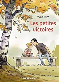 Les petites victoires de Yvon Roy