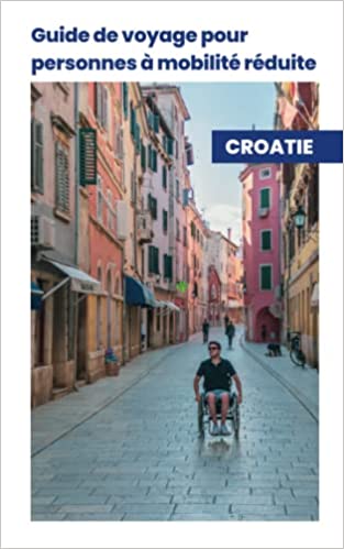 Guide de voyage de la Croatie pour personnes à mobilité réduite
