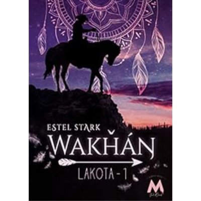 Lakota, tome 1 : Wakhan