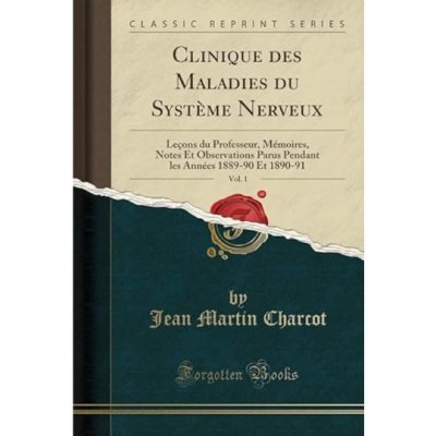 Clinique Des Maladies Du Système Nerveux de Jean Martin Charcot