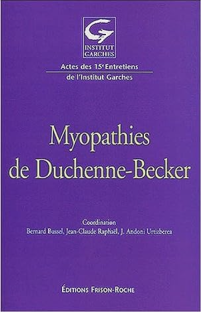 Myopathies de Duchenne-Becker de Bussel et Raphael