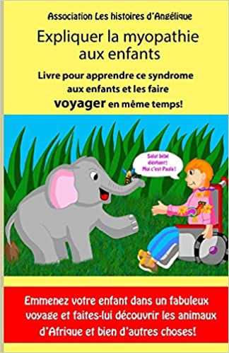 Expliquer la myopathie aux enfants: Livre pour enfants sur la différence