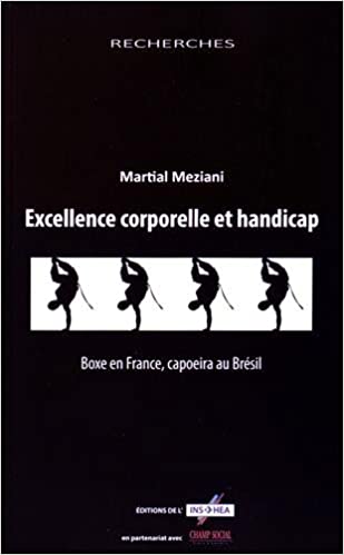 Excellence corporelle et handicap, boxe en France, capoeira au Brésil